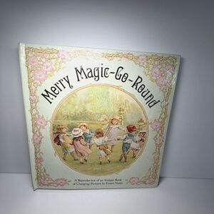 Merry Magic Go-Round Book Reproduction of 1897 book Vintage Moving Illustrations